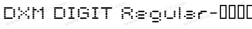 DXM DIGIT Regular字体转换